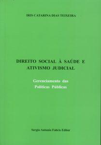 Direito Social à Saúde e Ativismo Judicial