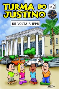 Turma do Justino de volta à JFPB Volume 02